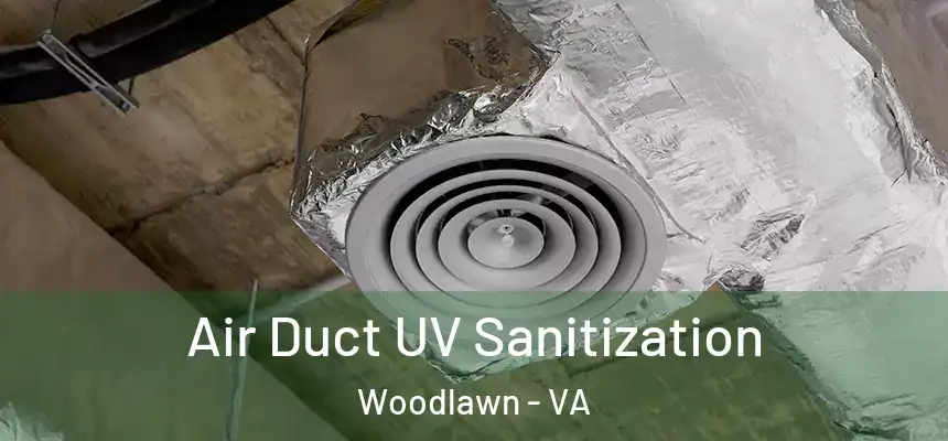  Air Duct UV Sanitization Woodlawn - VA