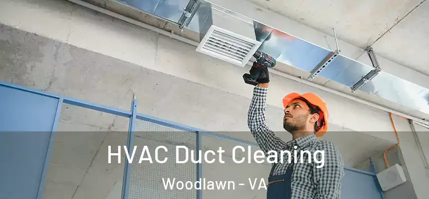  HVAC Duct Cleaning Woodlawn - VA