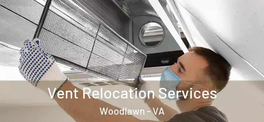  Vent Relocation Services Woodlawn - VA
